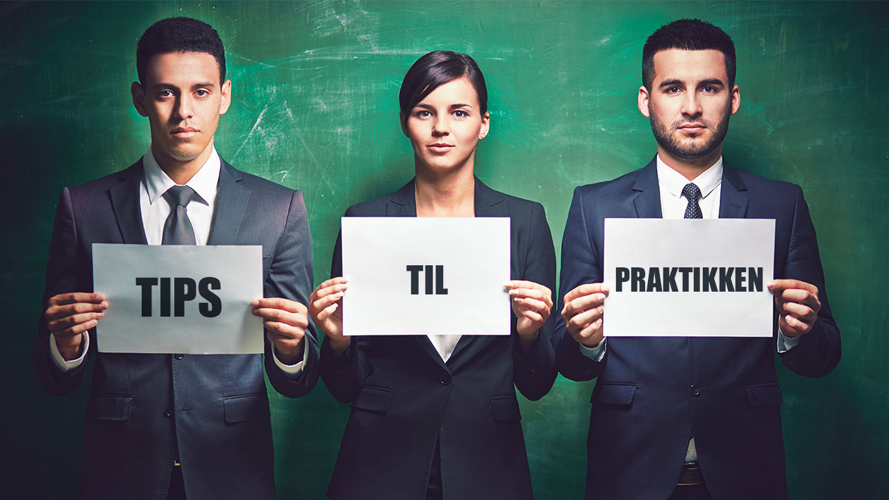 Tips til praktikken - fra praktikant til CEO
